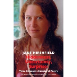 Hiddenness, Uncertainty, Surprise: Three Generative Energies of Poetry