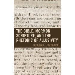The Bible, Mormon Scripture, and the Rhetoric of Allusivity