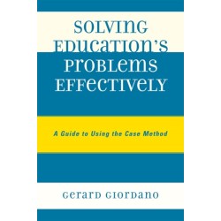 Solving Education's Problems Effectively: A Guide to Using the Case Method