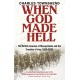 When God Made Hell: The British Invasion of Mesopotamia and the Creation of Iraq, 1914-1921