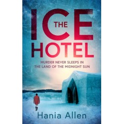 The Ice Hotel: a gripping Scandi-noir thriller