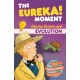The Evolution: The Eureka! Moment