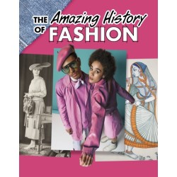 The Amazing History of Fashion