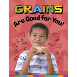 Grains Are Good for You!