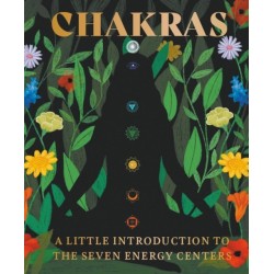 Chakras: A Little Introduction to the Seven Energy Centers