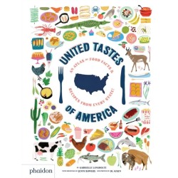 United Tastes of America: An Atlas of Food Facts & Recipes from Every State!
