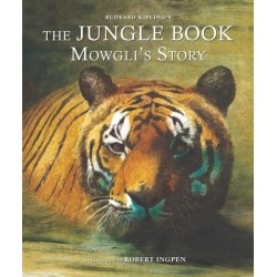 The Jungle Book: Mowgli's Story: A Robert Ingpen Illustrated Classic
