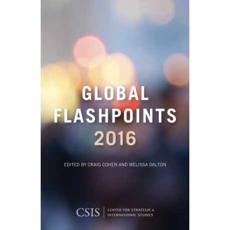 Global Flashpoints 2016: Crisis and Opportunity