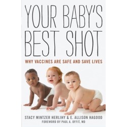 Your Baby's Best Shot: Why Vaccines Are Safe and Save Lives