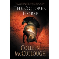The October Horse: a marvellously epic sweeping historical novel full of political intrigue, romance, drama and war