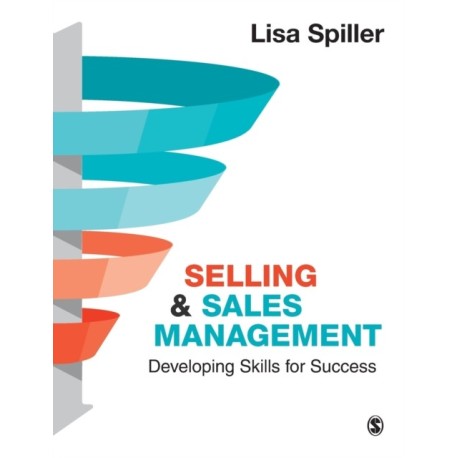 Selling & Sales Management: Developing Skills for Success
