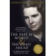The Past is Myself & The Road Ahead Omnibus: When I Was a German, 1934-1945:  omnibus edition of two bestselling wartime memoirs that depict life in Nazi Germany with alarming honesty