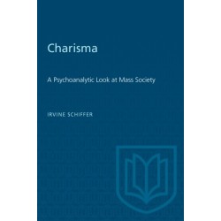 Charisma: A Psychoanalytic Look at Mass Society