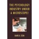The Psychology Industry Under a Microscope!