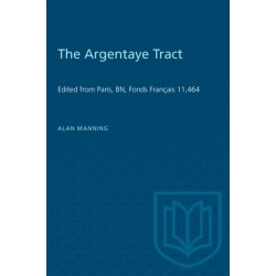 The Argentaye Tract: Edited from Paris, BN, Fonds Francais 11,464