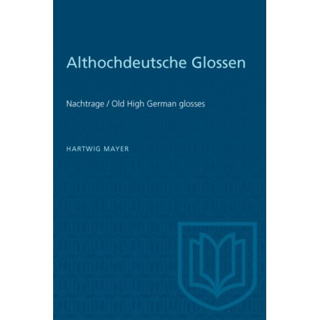 Althochdeutsche Glossen: Nachtrage / Old High German Glosses