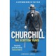 Churchill: The Scottish Years: A Scotsman Book of the Year