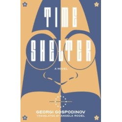 Time Shelter - A Novel