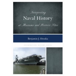 Interpreting Naval History at Museums and Historic Sites