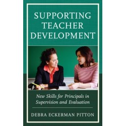 Supporting Teacher Development: New Skills for Principals in Supervision and Evaluation
