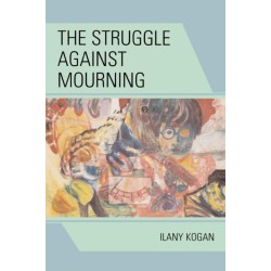 The Struggle Against Mourning