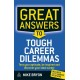 Great Answers to Tough Career Dilemmas: Test Your Aptitude, Be Inspired and Discover Your Ideal Career