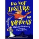 Do Not Disturb the Dragons: The cheeky, chucklesome young fiction series starring Grace, the princess-knight!