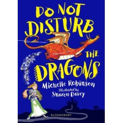 Do Not Disturb the Dragons: The cheeky, chucklesome young fiction series starring Grace, the princess-knight!