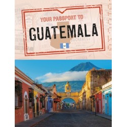 Your Passport to Guatemala