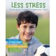 Less Stress: Developing Stress-Management Skills