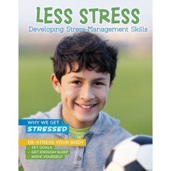 Less Stress: Developing Stress-Management Skills