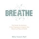 Breathe: The Simple, Revolutionary 14-day Programme to Improve Your Mental and Physical Health