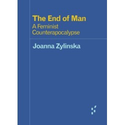 The End of Man: A Feminist Counterapocalypse