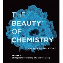 The Beauty of Chemistry: Art, Wonder, and Science