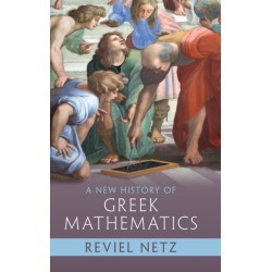 A New History of Greek Mathematics