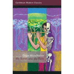 My Bones and My Flute: A Ghost Story in the Old-Fashioned Manner