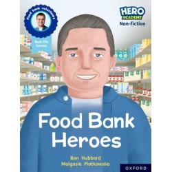 Hero Academy Non-fiction: Oxford Reading Level 9, Book Band Gold: Food Bank Heroes