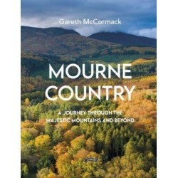 Mourne Country: A Journey Through the Majestic Mountains and Beyond