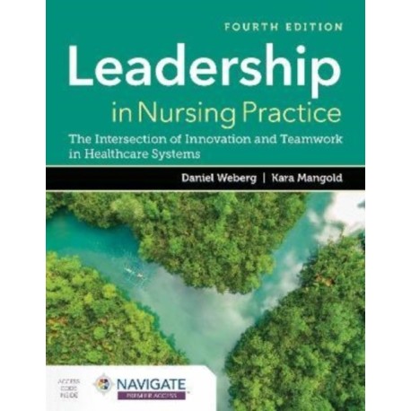 Leadership in Nursing Practice: the Intersection of Innovation and Teamwork in Healthcare Systems