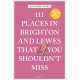 111 Places in Brighton & Lewes That You Shouldn't Miss
