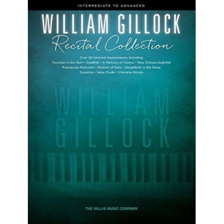 William Gillock Recital Collection: Intermediate to Advanced Level