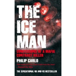 The Ice Man: Confessions of a Mafia Contract Killer