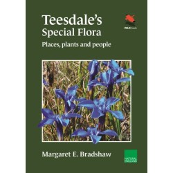 Teesdale's Special Flora: Places, Plants and People