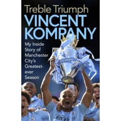 Treble Triumph: My Inside Story of Manchester City's Greatest-ever Season