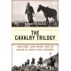 The Cavalry Trilogy: John Ford, John Wayne, and the Making of Three Classic Westerns