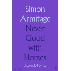 Never Good with Horses: Assembled Lyrics