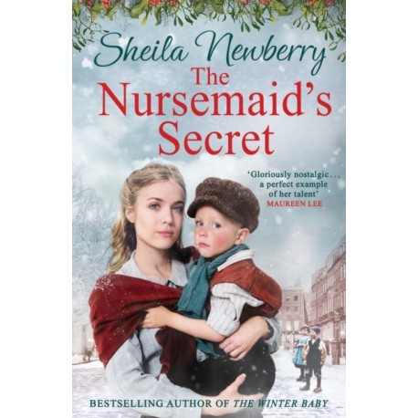 The Nursemaid's Secret: a heartwarming tale from the Queen of Family Saga