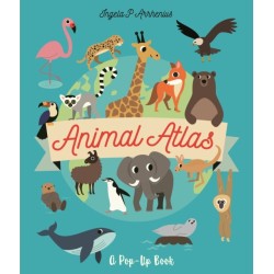 Animal Atlas: A Pop-Up Book