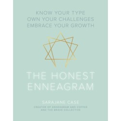 The Honest Enneagram: Know Your Type, Own Your Challenges, Embrace Your Growth