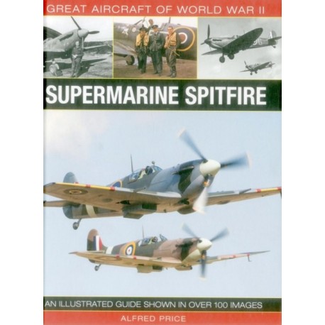Great Aircraft of World War Ii: Supermarine Spitfire